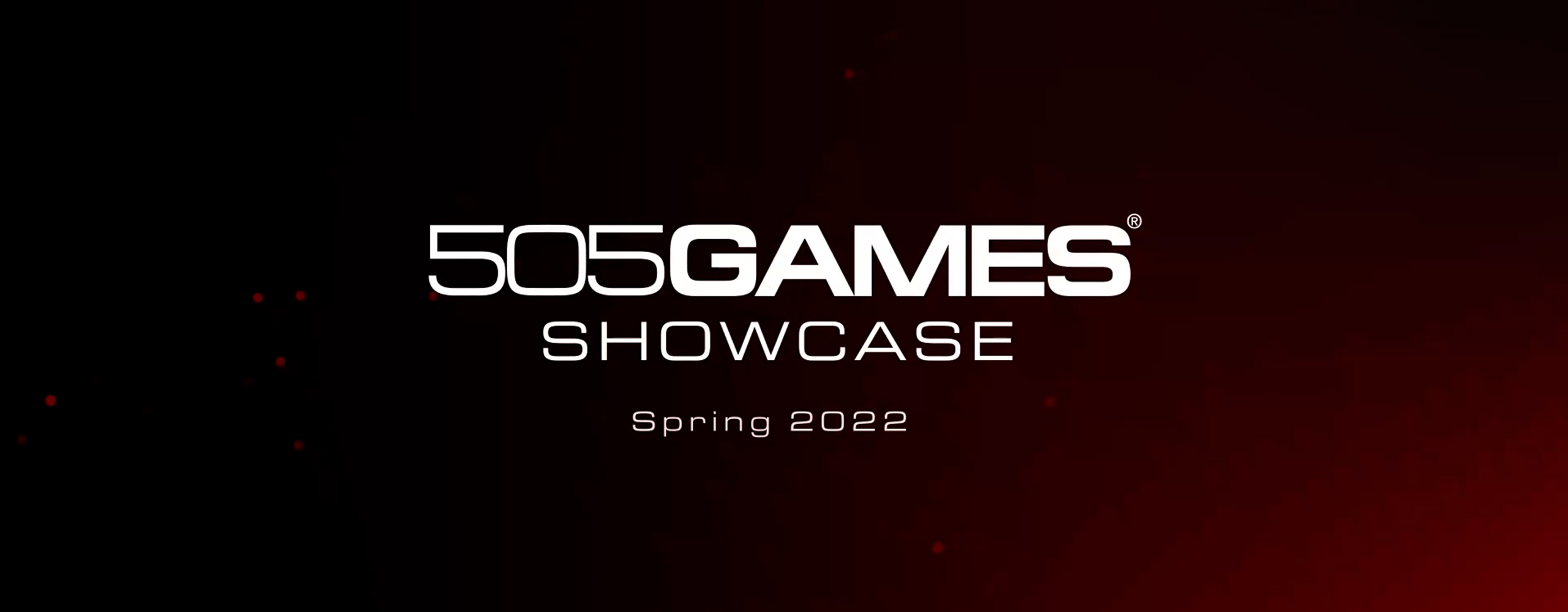 505 Games Spring 2022 Showcase
